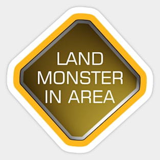 land monster in area Sticker